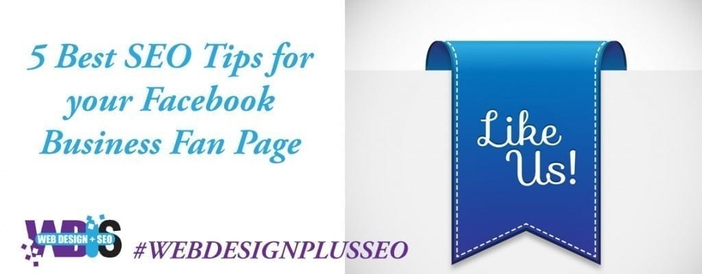 5 Best SEO Tips for your Facebook Business Fan Page